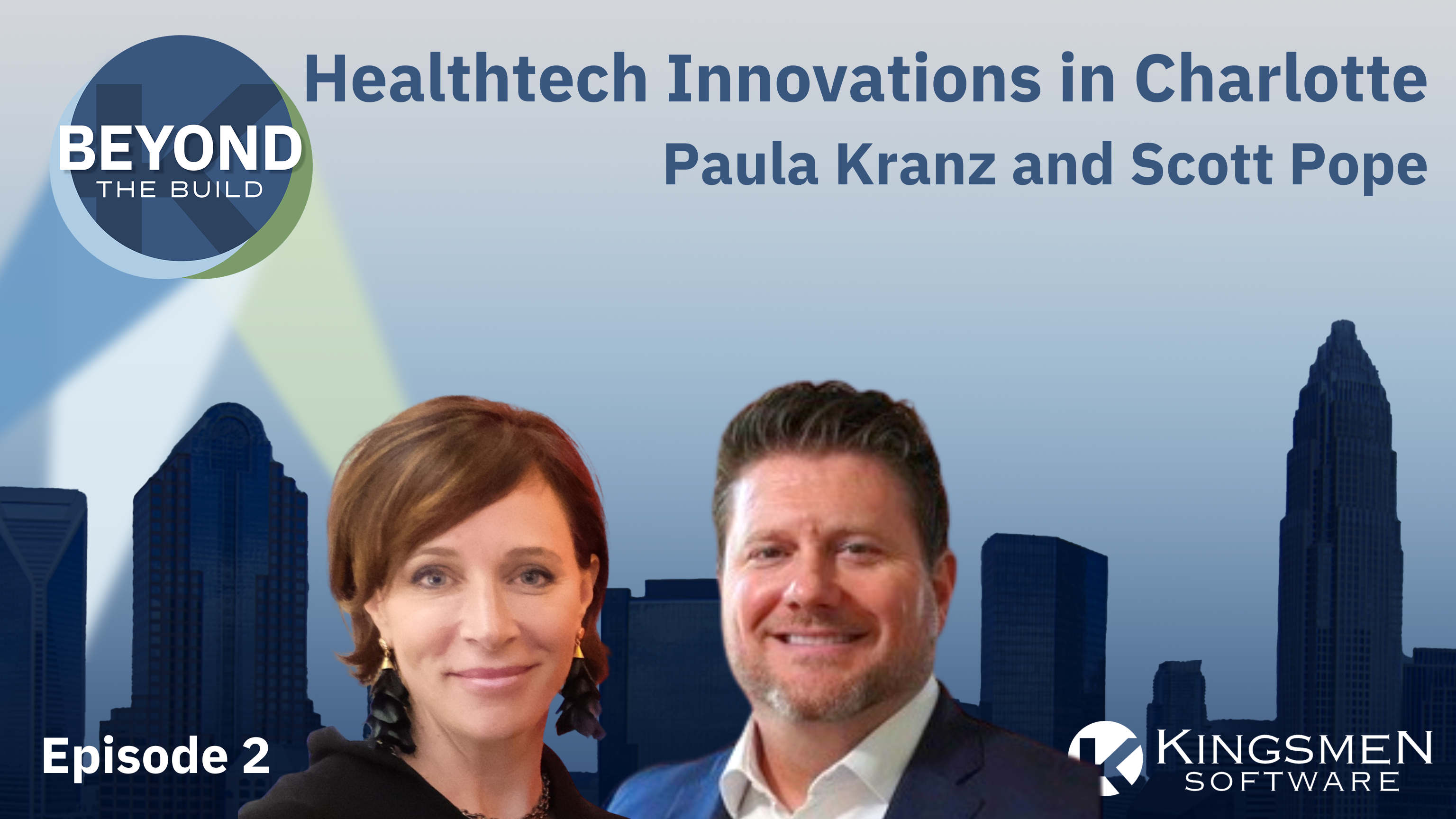 Episode 2: Healthtech Innovations in Charlotte with Paula Kranz & Dr. Scott Pope